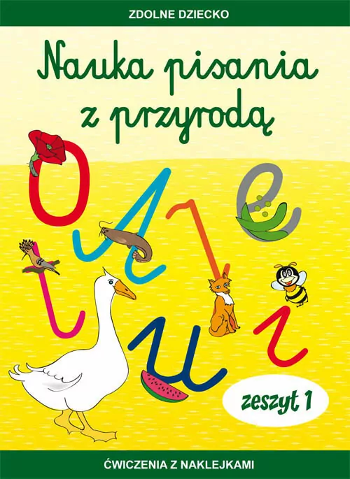Nauka pisania z przyrodą. Zeszyt 1. Ćwiczenia z naklejkami - tantis.pl