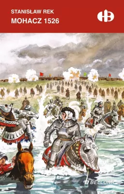 Mohacz 1526. Historyczne bitwy
