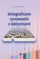 Ortograficzne rymowanki z labiryntami - tantis.pl