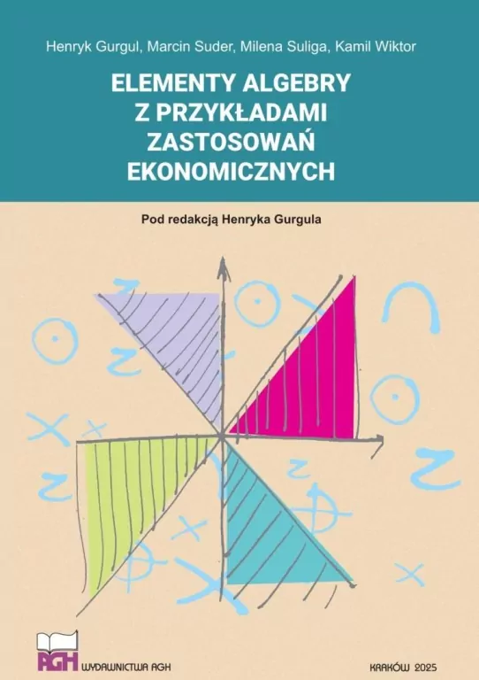Elementy algebry z przykładami zastosowań ekonom. - tantis.pl