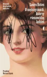 O mężczyznach, którzy nienawidzą kobiet. Od inceli do artystów podrywu