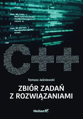 C++ Zbiór zadań z rozwiązaniami - tantis.pl