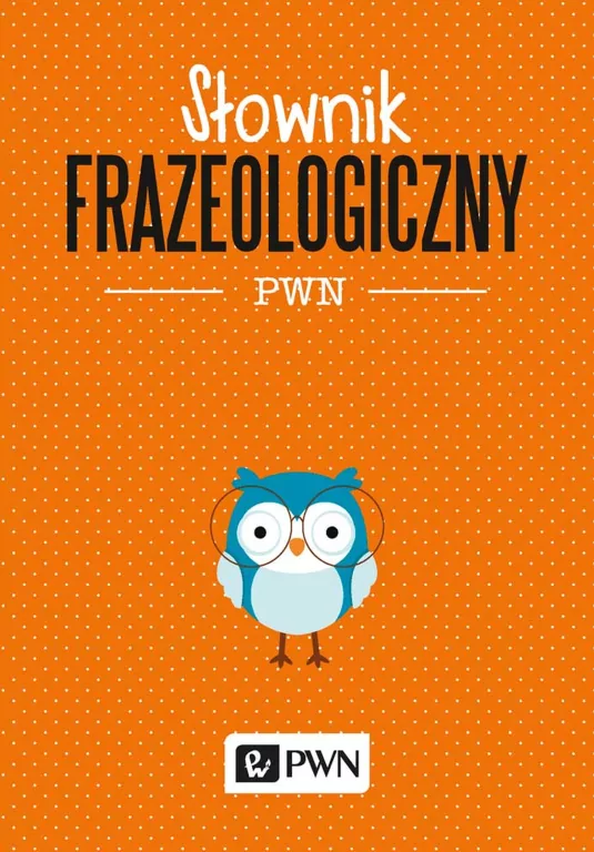 Słownik frazeologiczny PWN - tantis.pl