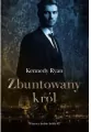 Zbuntowany król - tantis.pl