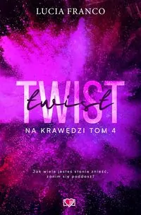 Na krawędzi. Twist. Tom 4