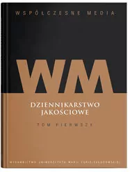 Dziennikarstwo jakościowe. Tom 1 - tantis.pl