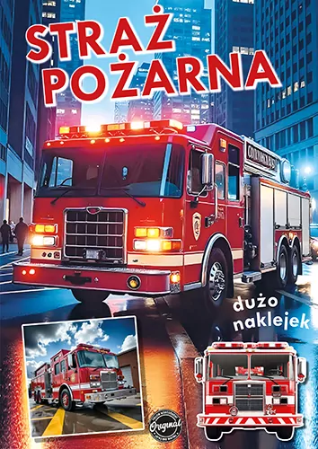 Straż pożarna. Seria dla chłopców - tantis.pl