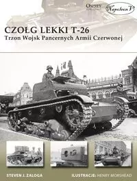 Czołg lekki T-26. Trzon Wojsk Pancernych Armii Czerwonej - tantis.pl