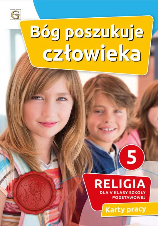 Bóg poszukuje człowieka 5. Religia. Karty pracy dla V klasy szkoły podstawowej - tantis.pl