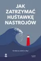 Jak zatrzymać huśtawkę nastrojów wyd. 2026 - tantis.pl