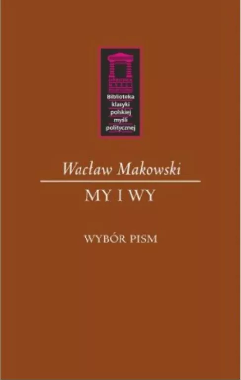 My i Wy. Biblioteka klasyki polskiej myśli politycznej - tantis.pl