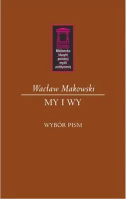 My i Wy. Biblioteka klasyki polskiej myśli politycznej