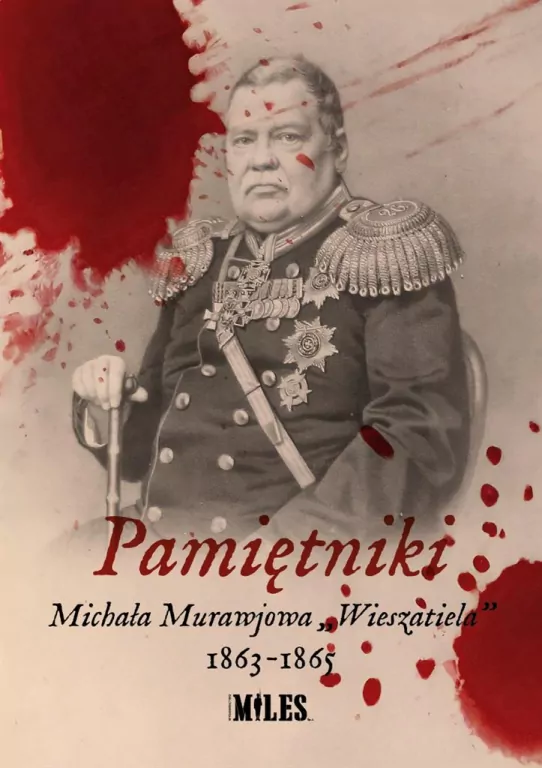 Pamiętniki Michała Murawjowa Wieszatiela 1863-1865 - tantis.pl