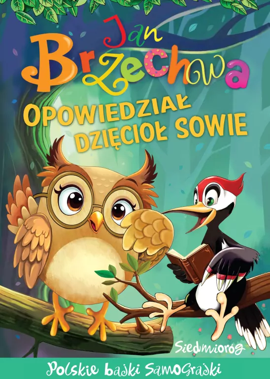 Opowiedział dzięcioł sowie - tantis.pl