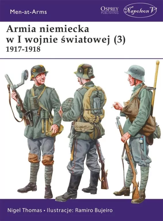 Armia niemiecka w I wojnie światowej. Część 3. 1917-1918 - tantis.pl