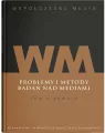 Współczesne media. Problemy i metody badań nad mediami. Tom 1 - tantis.pl