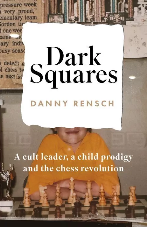 Dark Squares: A cult leader, a child prodigy and the chess revolution wer. angielska - tantis.pl