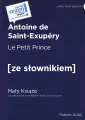 Le Petit Prince / Mały Książę z podręcznym słownikiem francusko-polskim. Poziom A1/A2 (dodruk 2022) - tantis.pl