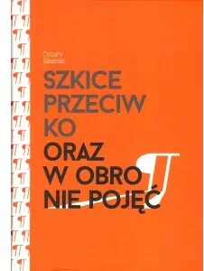 Szkice przeciwko oraz w obronie pojęć - tantis.pl