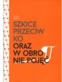 Szkice przeciwko oraz w obronie pojęć - tantis.pl