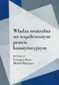 Władza neutralna we współczesnym prawie... - tantis.pl