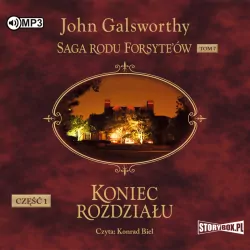 Koniec rozdziału. Saga rodu Forsyte'ów Tom 7. Cz.1. Audiobook