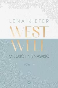 Miłość i nienawiść. Westwell. Tom 2 - tantis.pl