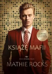 Książę Mafii. High School Tales. Tom 1
