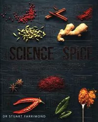 The Science of Spice. Understand Flavour Connections and Revolutionize your Cooking wer. angielska - tantis.pl
