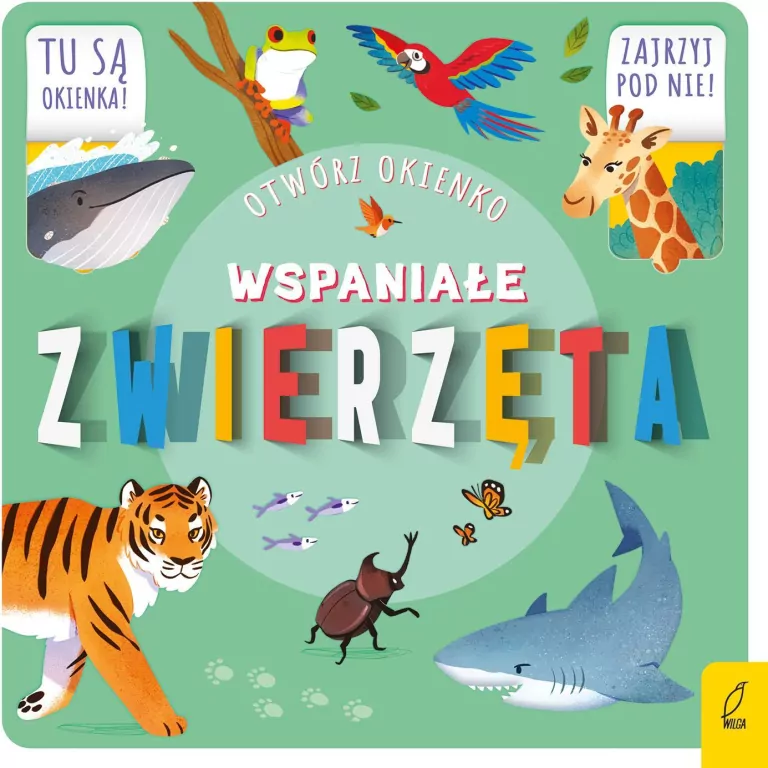 Otwórz okienko. Wspaniałe zwierzęta - tantis.pl