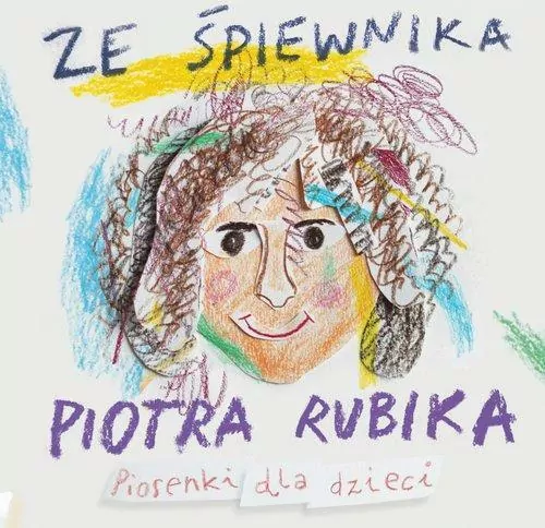 Ze śpiewnika Piotra Rubika. Piosenki dla dzieci +CD - tantis.pl