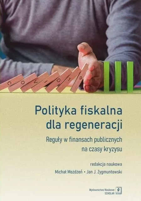 Polityka fiskalna dla regeneracji. Reguły... - tantis.pl