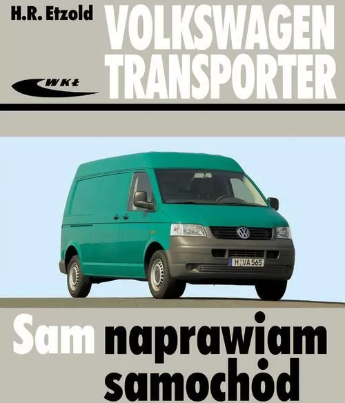 Volkswagen Transporter. Sam naprawiam samochód. Tom 5 - tantis.pl