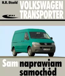 Volkswagen Transporter. Sam naprawiam samochód. Tom 5