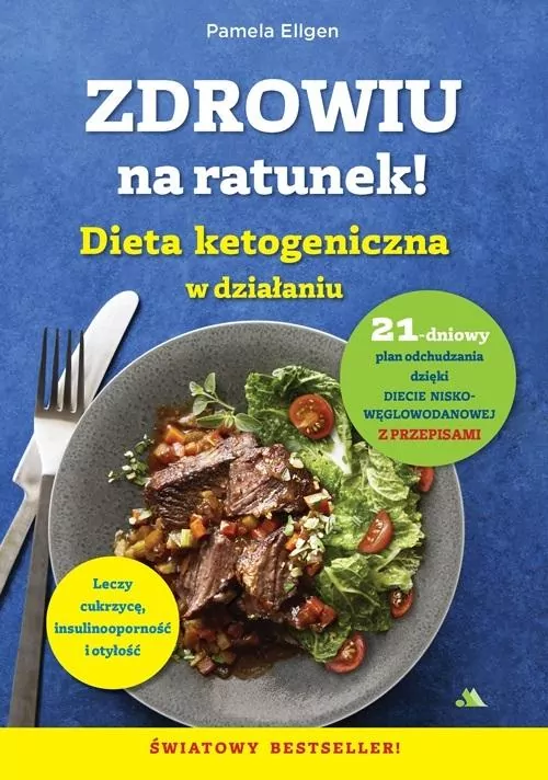 Zdrowiu na ratunek. Dieta ketogeniczna w działaniu - tantis.pl