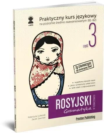 Rosyjski w tłumaczeniach. Gramatyka 3. Poziom średnio zaawansowany. B1/B2 - tantis.pl