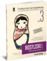 Rosyjski w tłumaczeniach. Gramatyka 3. Poziom średnio zaawansowany. B1/B2 - tantis.pl