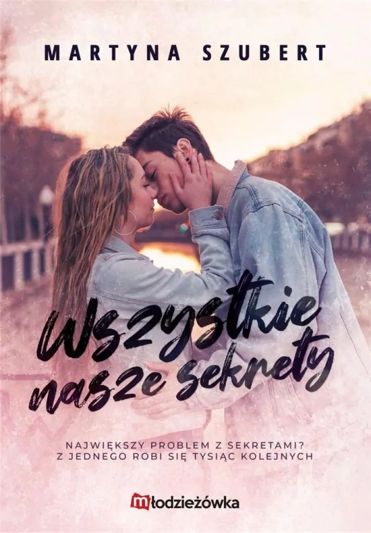 Wszystkie nasze sekrety. Sekrety i kłamstwa. Tom 1 - tantis.pl
