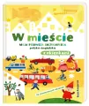 W mieście. Moja pierwsza encyklopedia polsko-angielska z okienkami - tantis.pl