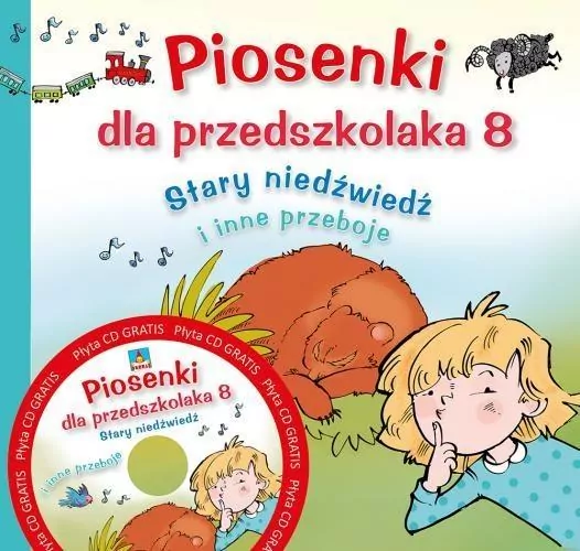 Stary niedźwiedź i inne przeboje. Piosenki dla przedszkolaka 8 - tantis.pl