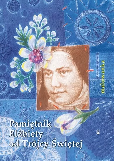 Pamiętnik Elżbiety od Trójcy Świętej. Malowanka - tantis.pl