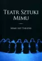 Teatr Sztuki Mimu - tantis.pl