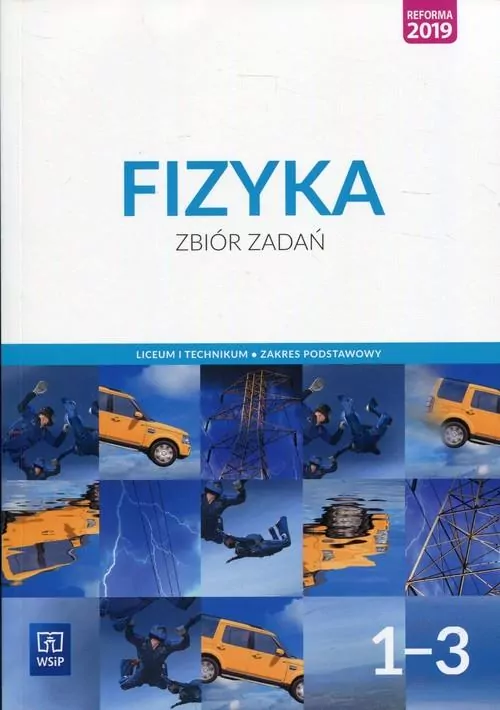 Fizyka 1-3. Zbiór zadań do liceum i technikum. Zakres podstawowy - tantis.pl