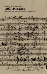 Mój Mesjasz. Przewodnik po oratorium G.F. Haendla