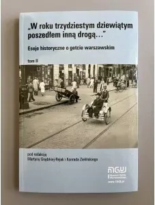 Eseje historyczne o getcie warszawskim. Tom 2 - tantis.pl