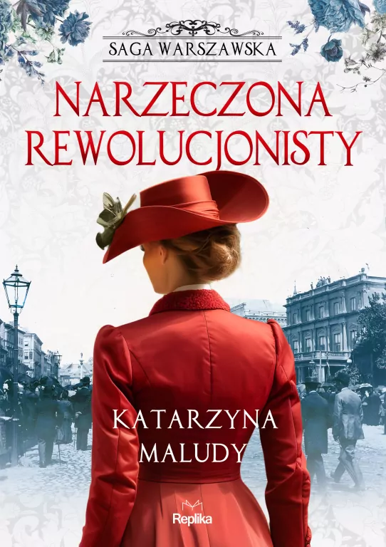 Narzeczona rewolucjonisty. Saga warszawska. Tom 5 - tantis.pl