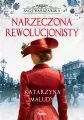Narzeczona rewolucjonisty. Saga warszawska. Tom 5 - tantis.pl