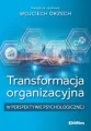 Transformacja organizacyjna w perspektywie psychologicznej - tantis.pl