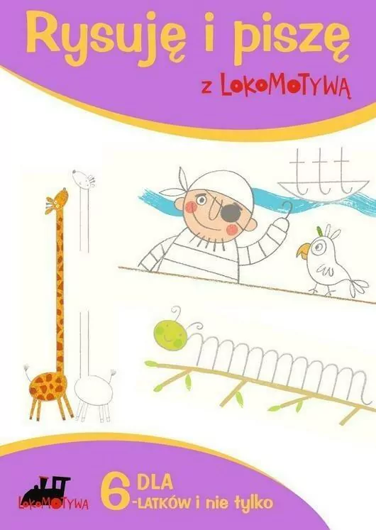 Rysuję i piszę z Lokomotywą. Dla 6-latków i nie tylko - tantis.pl