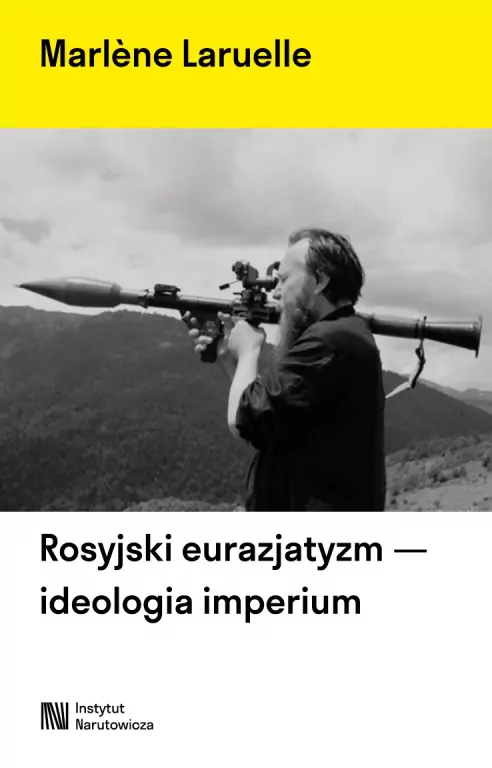 Rosyjski eurazjatyzm - ideologia imperium - tantis.pl